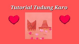 TUTORIAL TUDUNG KARO