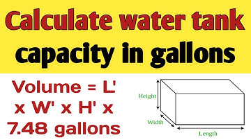 How to calculate water tank capacity in gallons | Calculating volume of water tank and capacity
