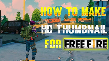 HOW TO MAKE HD THUMBNAIL FOR FREE FIRE | HOW TO MAKE FREE FIRE THUMBNAIL ON ANDROID