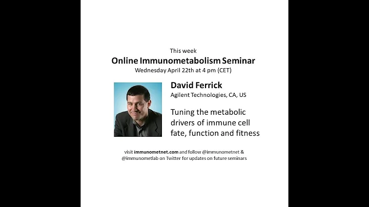 David Ferrick at Online Immunometabolism Seminars : Tuning the metabolic drivers of immune cells