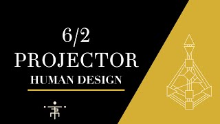 6/2 Projector | Human Design