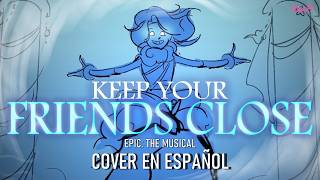 "Keep Your Friends Close" Epic: The Musical (Cover en Español) - AkaiM