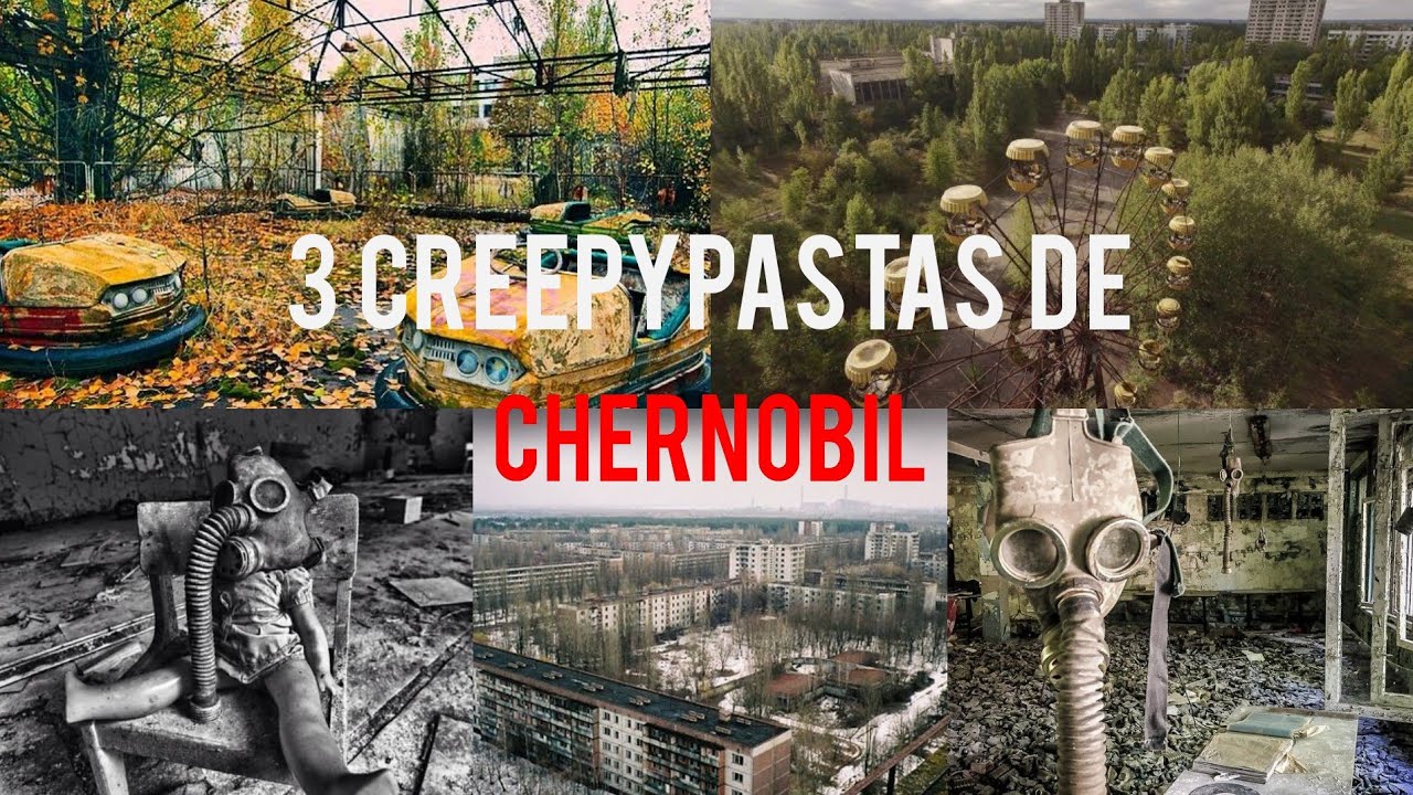 3 Creepypastas de Chernóbil