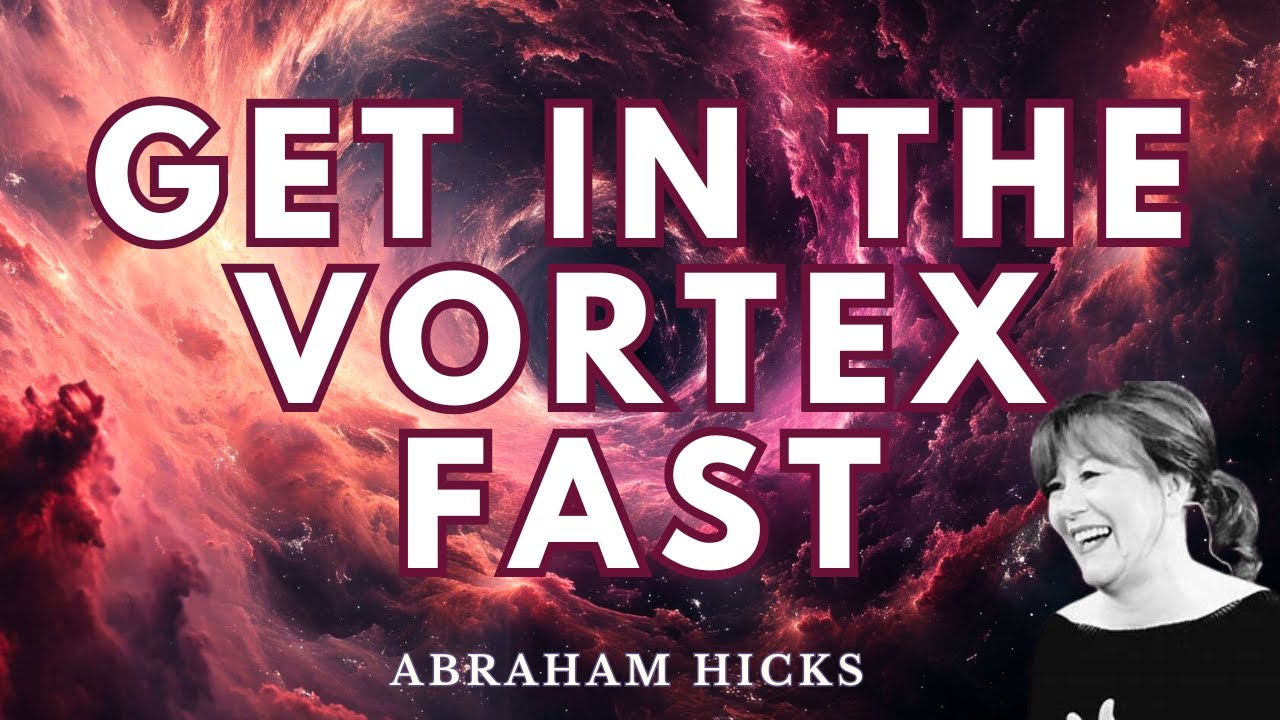 Transformative Abraham Hicks Meditation to Get Into the Vortex FAST | Align with Source Energy