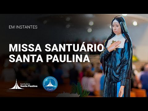 Missa Santuário Santa Paulina | 12/04/2026