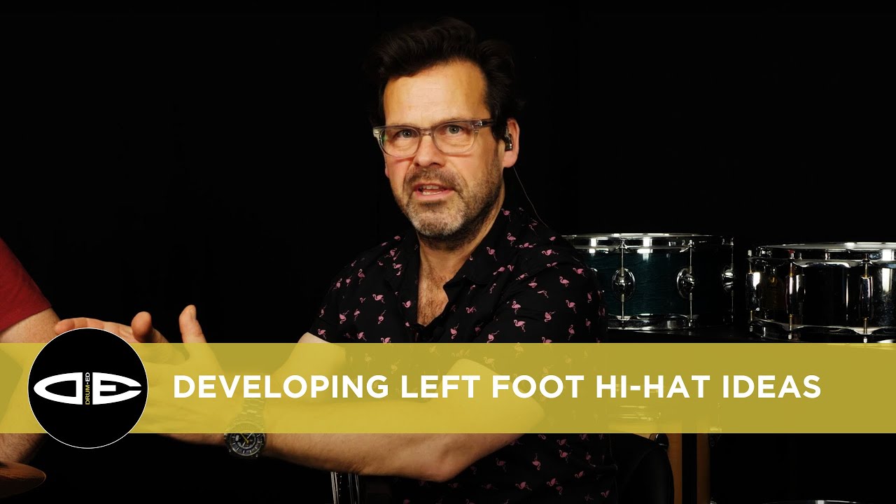 Developing Left foot hi hat ideas on the kit