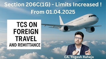 TCS on Foreign Travel | Foreign Remittance | New Limits | FY 2025-26 | Section 206C(1G)