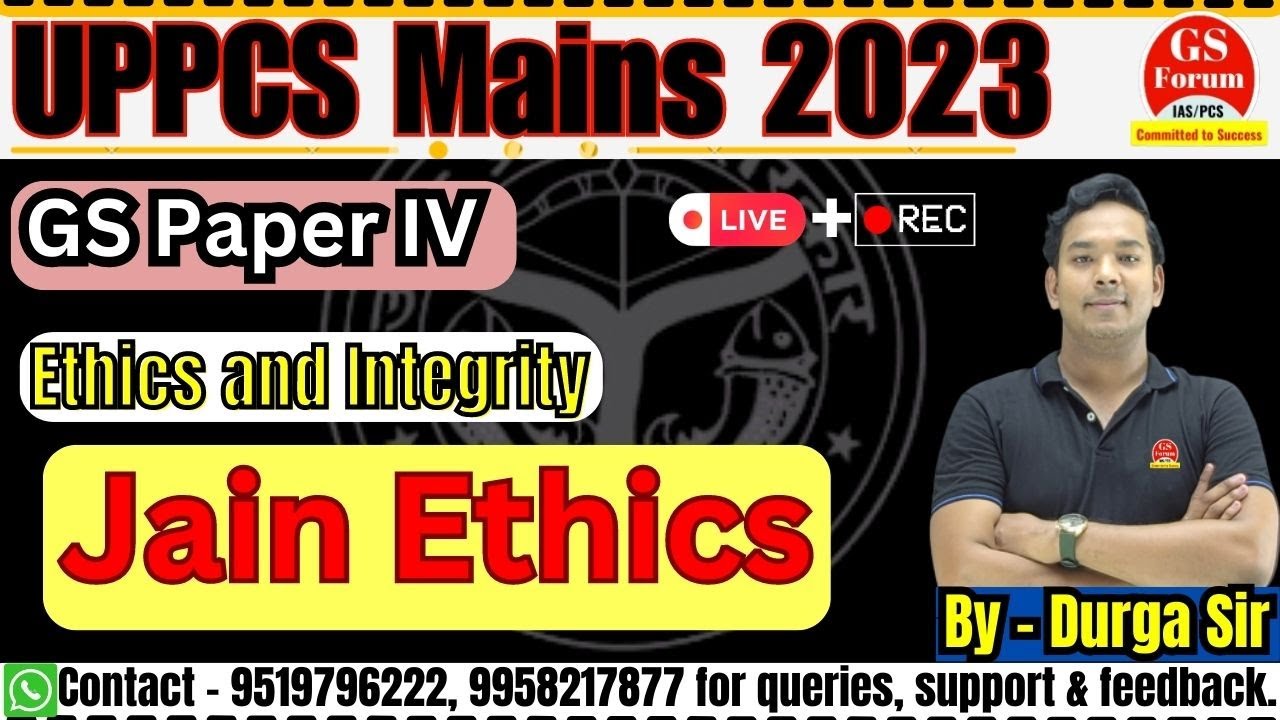 UPPCS Mains-2023 || Jain Ethics || GS paper IV (Ethics and Integrity) || GS Forum Official ||