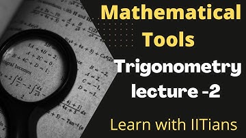 Mathematical Tools | Basic Trigonometry part 2 | Basic Physics #iitjee #neet #jeephysics