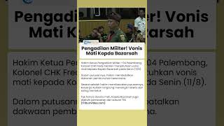 Detik-detik Kopda Bazarsah Divonis Mati oleh Hakim, Keluarga Korban Menangis Histeris