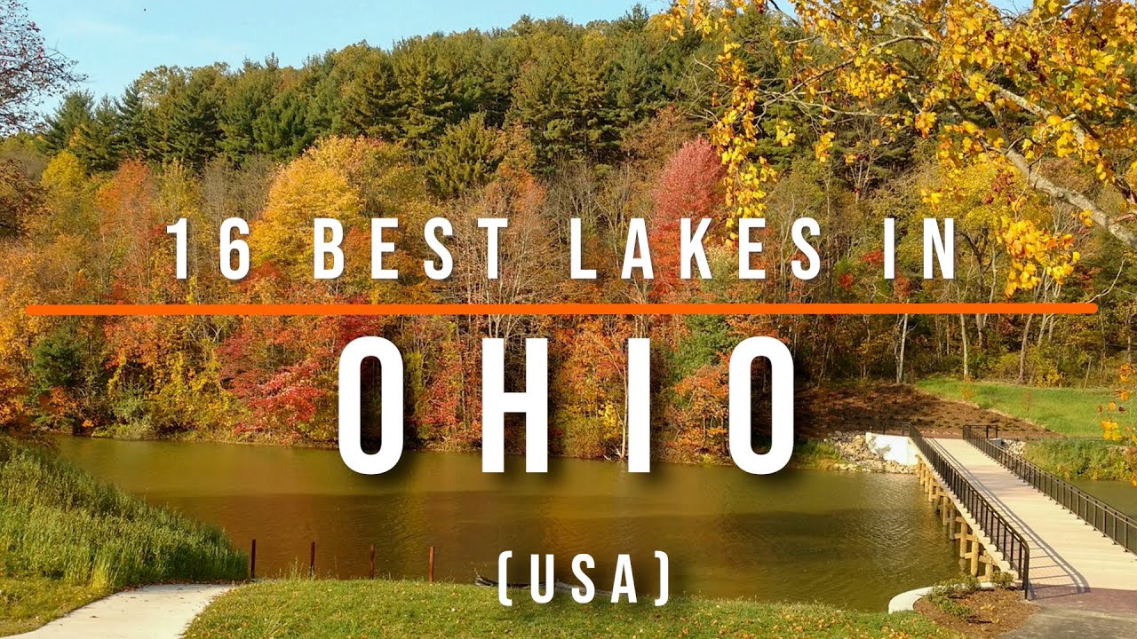 16 Best Lakes in Ohio, USA | Scenic & Recreational Lake Destinations