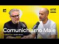 Perché comunichiamo sempre peggio? - con Paolo Borzacchiello