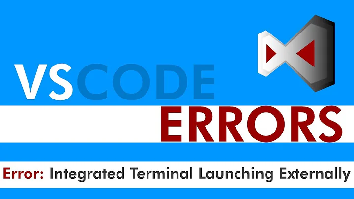 VSCode Integrate Terminal Launching Externally Fix