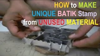 HOW TO MAKE STAMP BATIK IN UNIQUE PROCESS