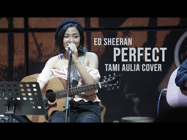 Perfect Tami Aulia Live Acoustic Cover #EdSheeran @SILOL class=