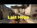 CS GO 1vs 5 "Last Hope"