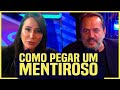 QUER PEGAR UM MENTIROSO? SIGA AS DICAS DOS ESPECIALISTAS | Ricardo Ventura e Luana Davico Podcast
