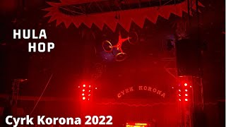 Hula Hop - Cyrk Korona 2022