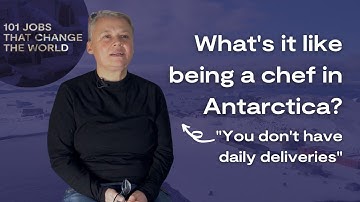 What’s it like to be a chef in Antarctica? - 101 Jobs that Change the World (Ep 1)