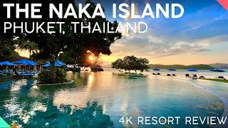 THE NAKA ISLAND RESORT Phuket, Thailand【4K Tour & Review】DREAMY 5Star Resort