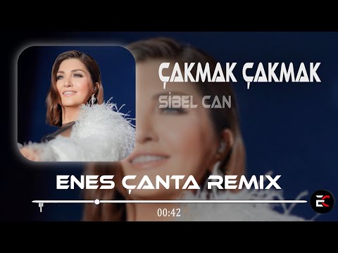 Sibel Can - Çakmak Çakmak (Enes Çanta Remix) Yine Başımda Kavak Yelleri