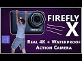 Firefly x  waterproof budget 4k60 thats kinda average