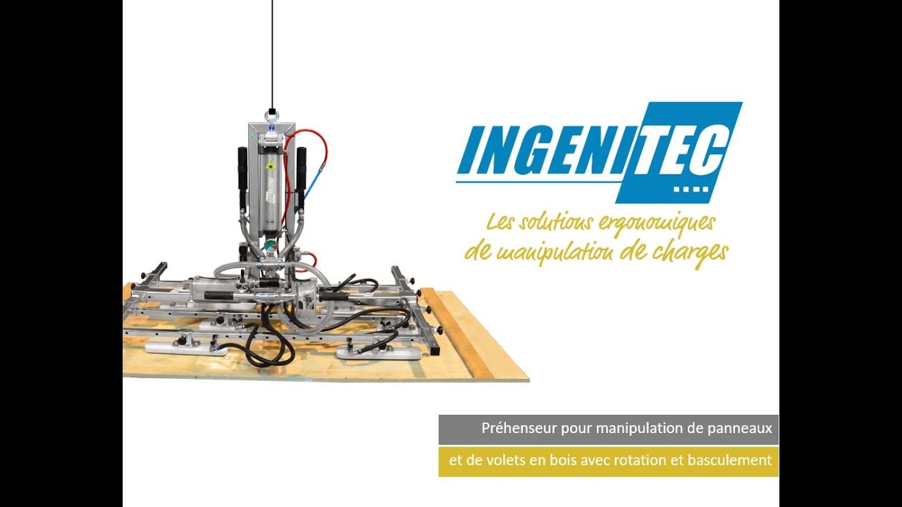 58. INGENITEC - Préhenseur pour manipulation de panneaux et de volets en bois (basculement+rotation)