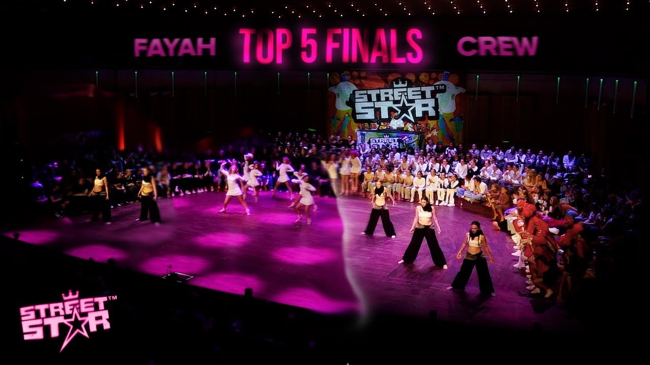 FAYAH CREW COMPETE AT THE TOP 5 FINALS STREETSTAR 2025