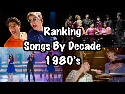 Glee | Ranking Songs By Decade 1980’s (Part 4)