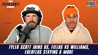 Tyler Scott Joins Us, Fields vs Williams, Eberflus Staying & More - The Tyler Scott Show #18