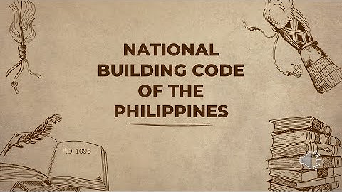 PD 1096 - National Building Code of the Philippines (part 1)
