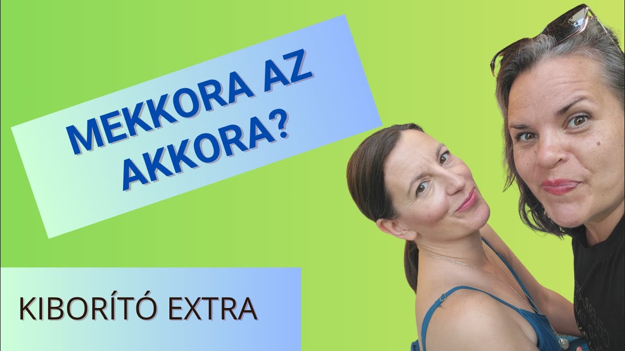 Mekkora az akkora? Adri és Ági #kiborítóextra #párkapcsolat