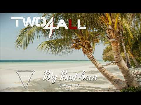 Bunji Garlin - Big Bad Soca (Two4All Remix)