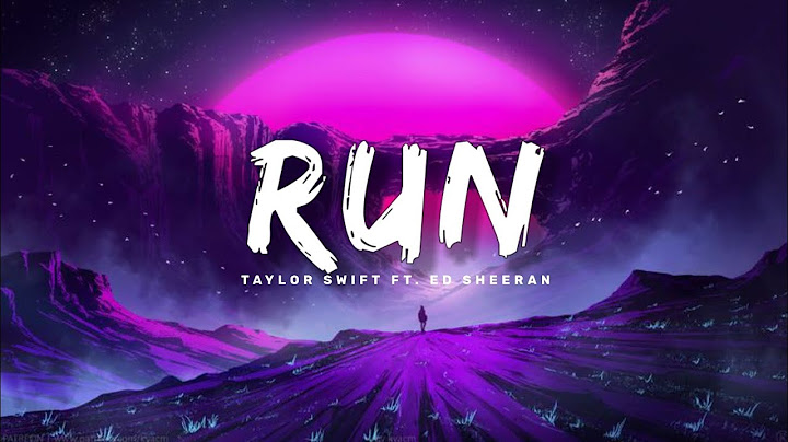 Run ed sheeran taylor swift lyrics