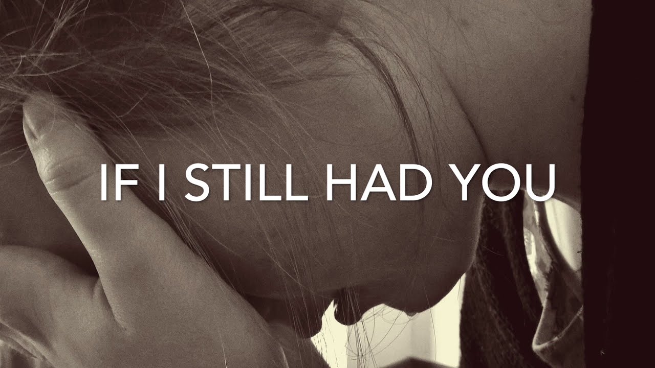 Still Had You
