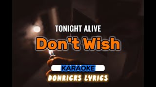 Dont Wish - Tonight Alive KARAOKE/INSTRUMENTAL/LYRICS donricks lyrics