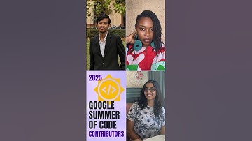 2025 Google Summer of Code Contributors