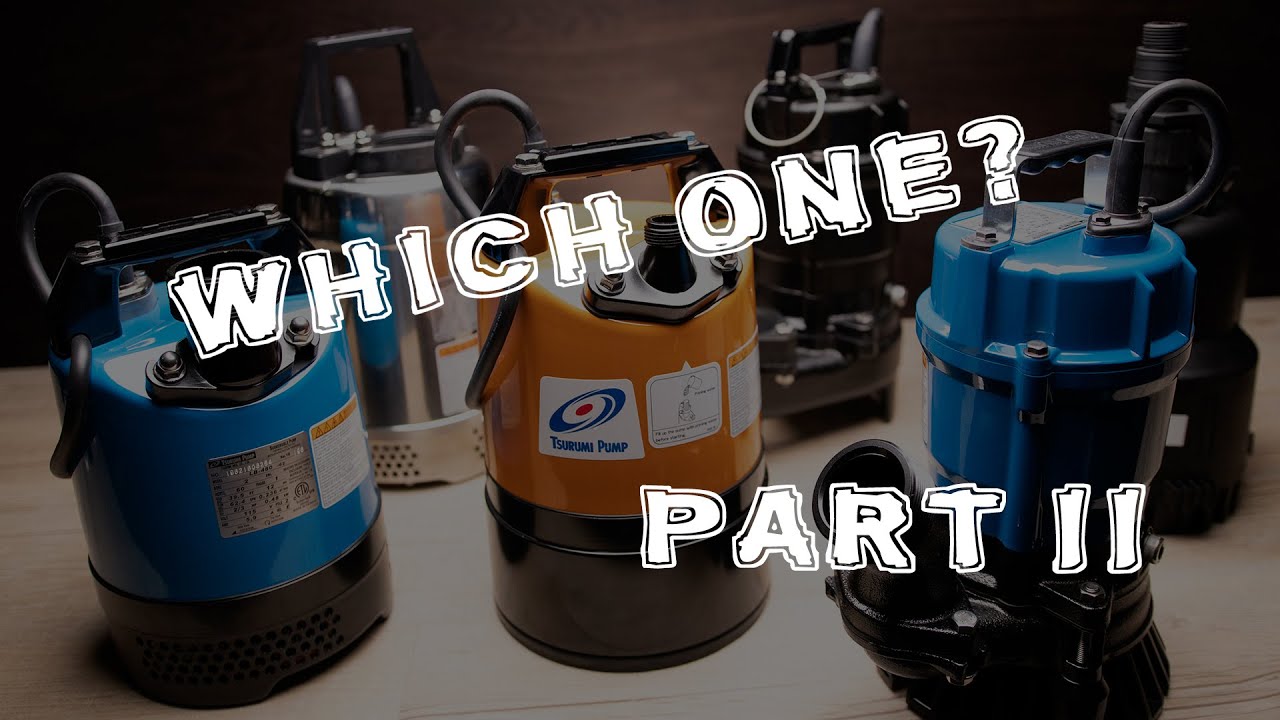 How to Select the Right Tsurumi Pump Part II YouTube
