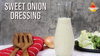 Sweet Onion Dressing Sweet Onion Dressing