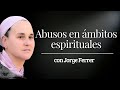  abusos sexuales y de poder en espiritualidad y psicologa con jorge ferrer 