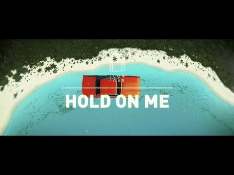 Leon Lour - Hold On Me [Music Video - 2/4]