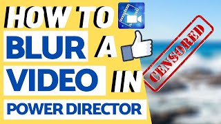 HOW TO BLUR A PART OF A VIDEO IN POWERDIRECTOR (censored!!) screenshot 5