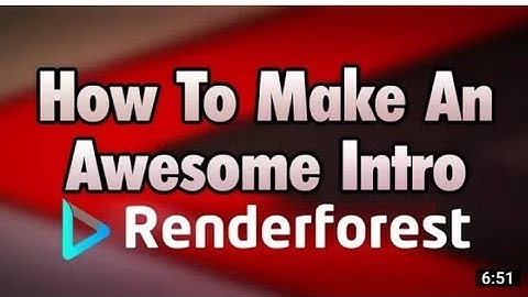 How To Create An Awesome Intro With Renderforest! in online (FAST & EASY)
