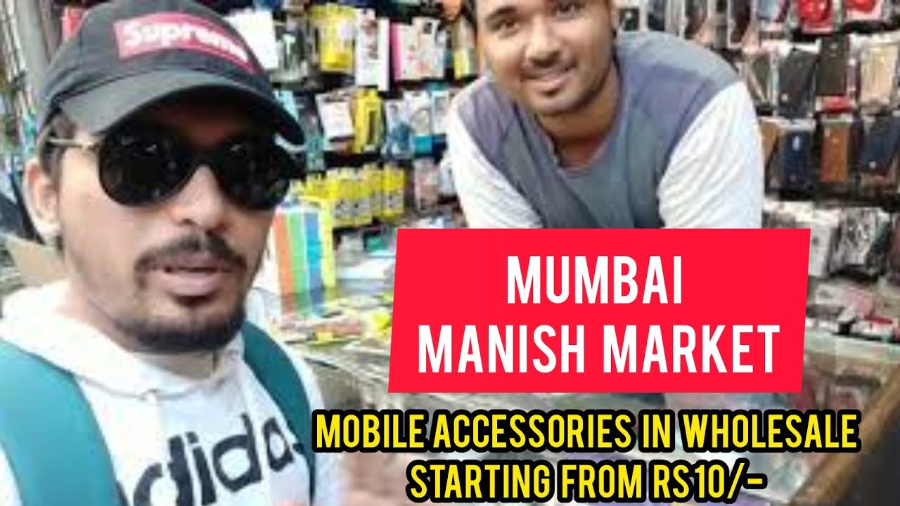 Mumbai Manish Market Mobile Accessories Wholesale YouTube