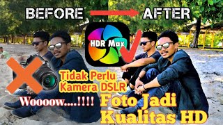#editfoto #hdr Cara Edit Foto Menjadi Keren Kualitas HD | HDR Max screenshot 2
