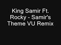 King Samir Ft. Rocky - Samir's Theme VU Remix