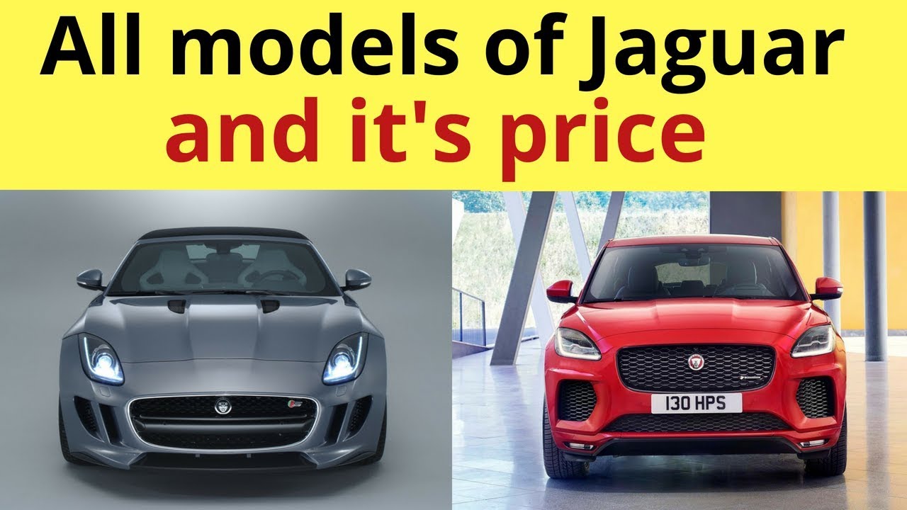 All Models Of Jaguar And It s Price YouTube All Models Of Jaguar And It s Price YouTube