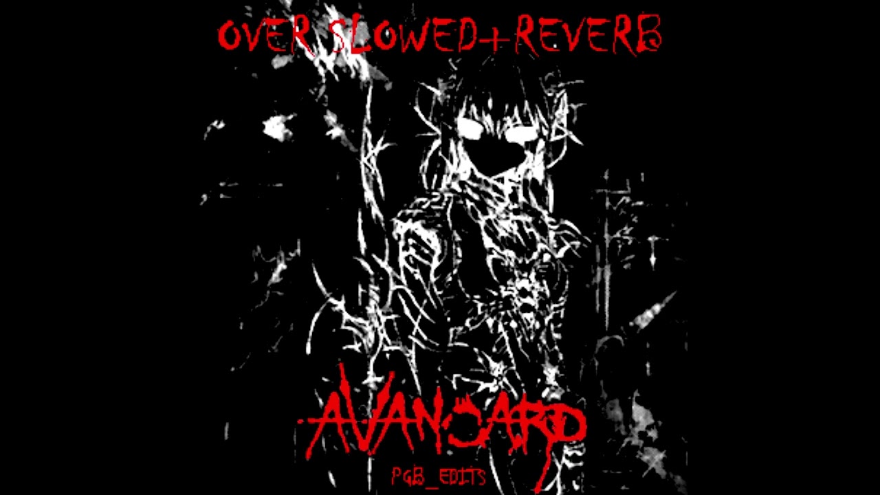LONOWN - AVANGARD (OVER SLOWED+REVERB)