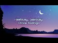 jealousy, jealousy-Olivia Rodrigo(Lyrics)