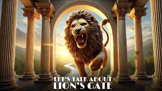 LETS TALK ABOUT LIONS GATE